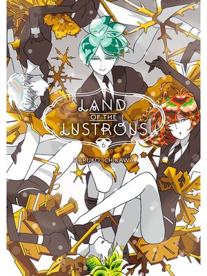 cover image of Land of the Lustrous, Volume 6